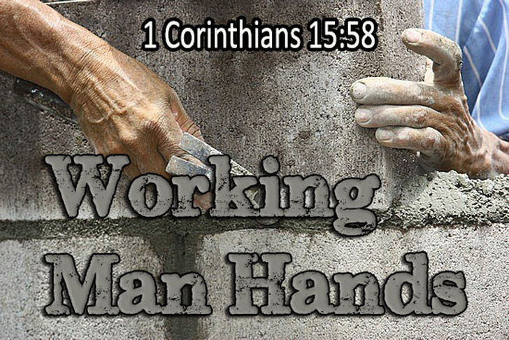 Working Man Hands: A sermon by Pastor David Spiegel